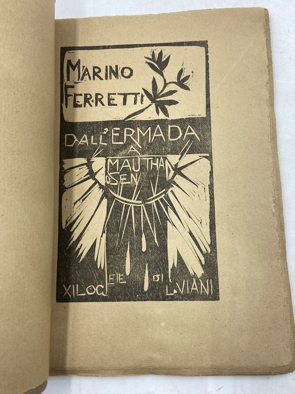 DALL’ERMADA A MAUTHAUSEN. Xilografie di Lorenzo Viani.