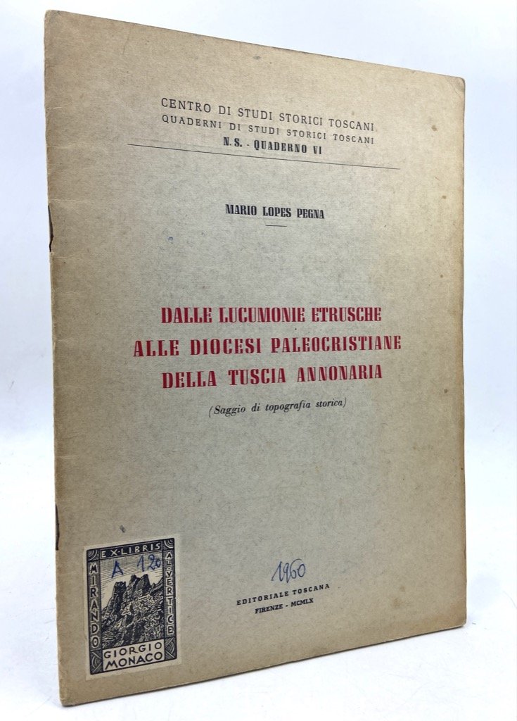 DALLE LUCUMONIE ETRUSCHE ALLE DIOCESI PALEOCRISTIANE DELLA TUSCIA ANNONARIA (Saggio …