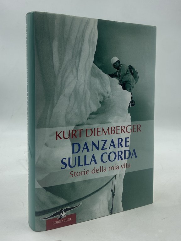 DANZARE SULLA CORDA. Storie della mia vita.