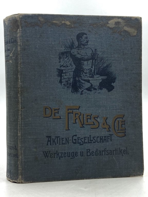 DE FRIES & C.IE AKTIEN-GESELLSCHAFT Werkzeuge und Bedarfsartikel 1901. [Catalogo commerciale UTENSILI E FERRAMENTA De Fries]