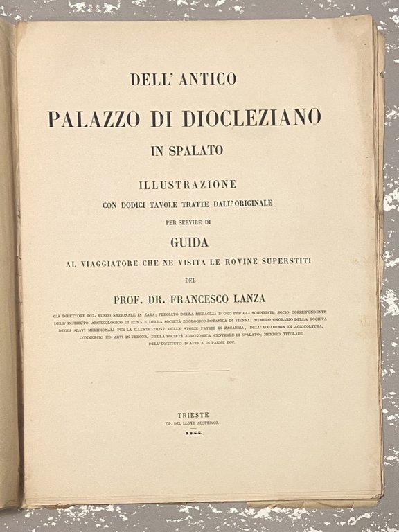 DELL’ANTICO PALAZZO DI DIOCLEZIANO IN SPALATO. ILLUSTRAZIONE CON DODICI TAVOLE …