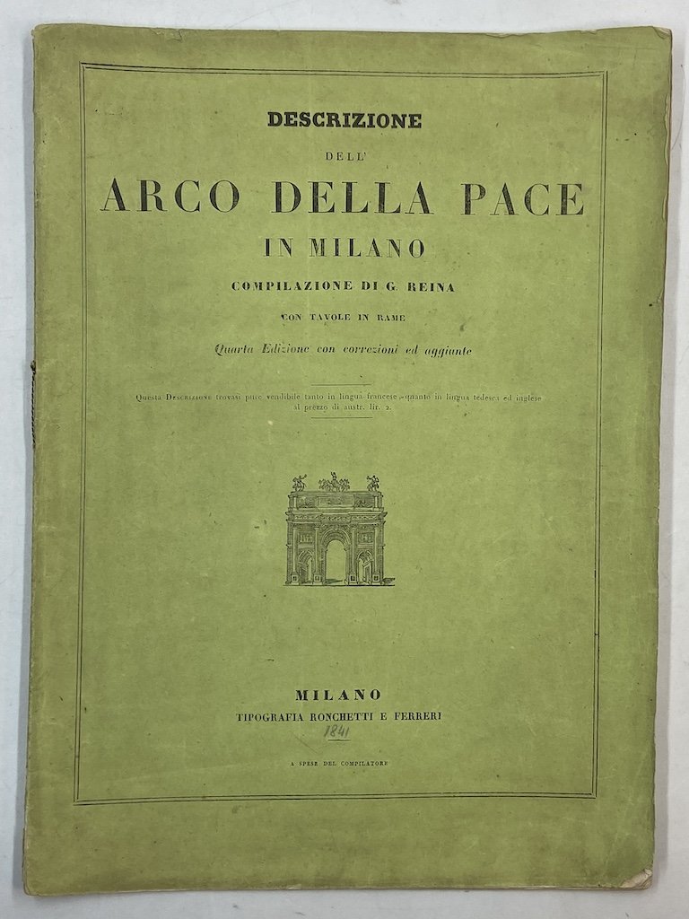 DESCRIZIONE DELL’ARCO DELLA PACE IN MILANO. Compilazione di G. Reina …