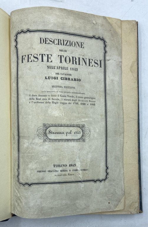 DESCRIZIONE DELLE FESTE TORINESI NELL'APRILE 1842 DEL CAVALIERE LUIGI CIBRARIO. …