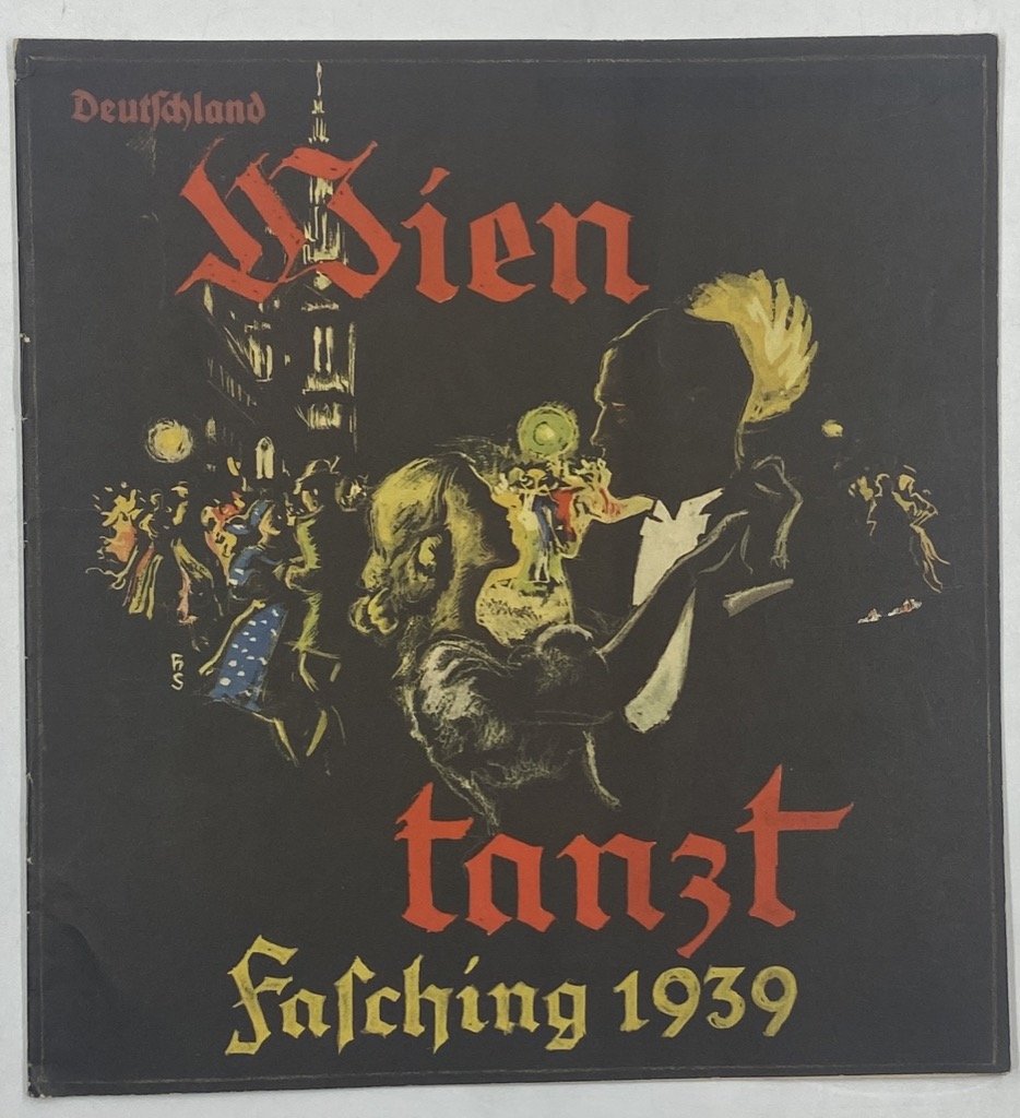 Detuschland. WIEN TANZT. FASCHING 1939. [Programma Balli in Maschera Carnevale …