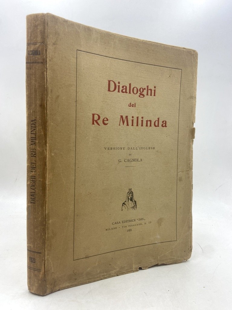 Dialoghi del Re Milinda. Versione dall’inglese di G. Cagnola.