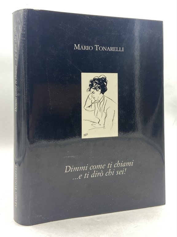 DIMMI COME TI CHIAMI . . . E TI DIRÒ CHI SEI!