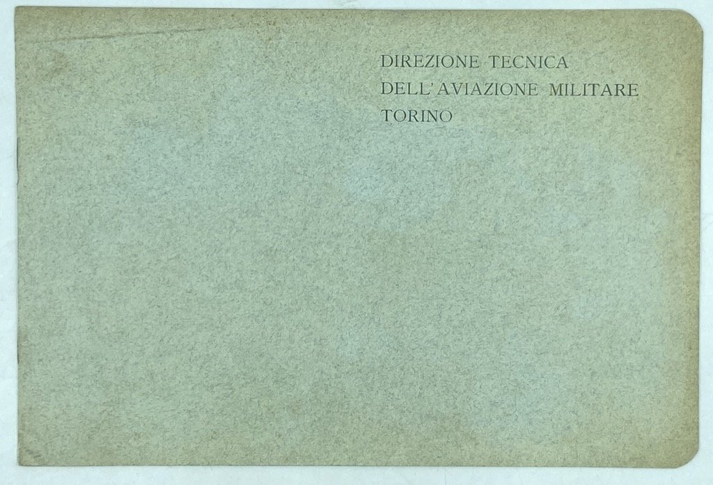 DIREZIONE TECNICA DELL’AVIAZIONE MILITARE - TORINO. “Silhouettes” degli Aeroplani Italiani. …