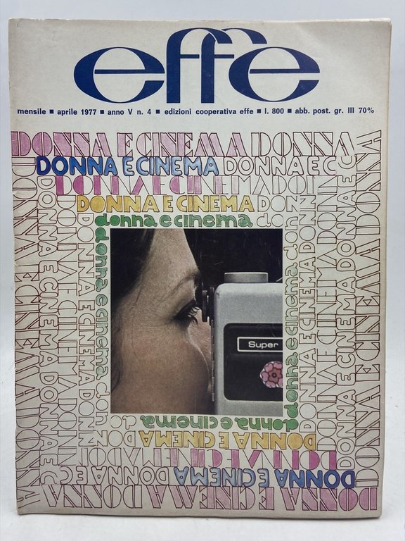 EFFE, MENSILE FEMMINISTA AUTOGESTITO. Anno V N. 4 aprile 1977.