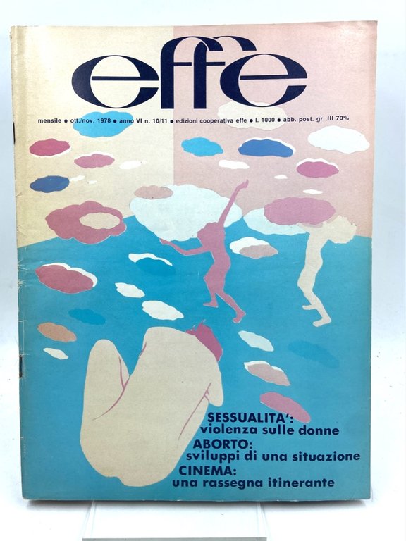 EFFE, MENSILE FEMMINISTA AUTOGESTITO. Anno VI N. 10/11 ottobre novembre 1978.