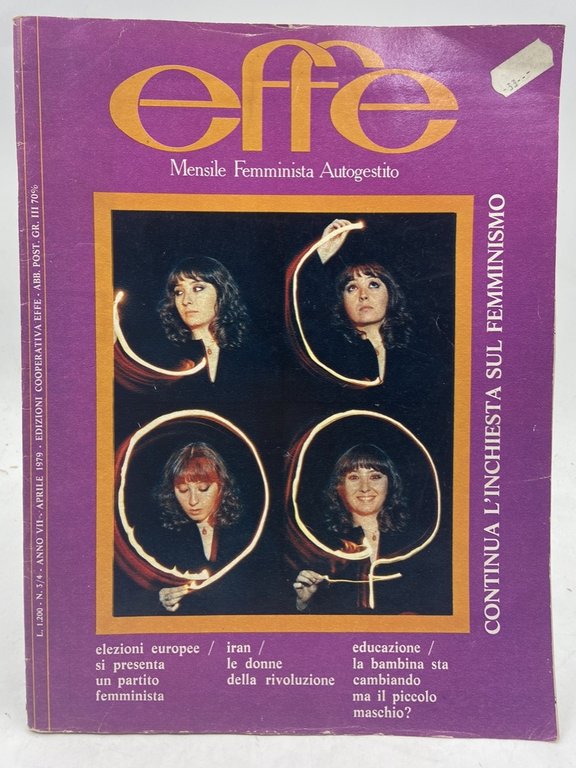 EFFE, MENSILE FEMMINISTA AUTOGESTITO. Anno VII N. 3/4 Aprile 1979.
