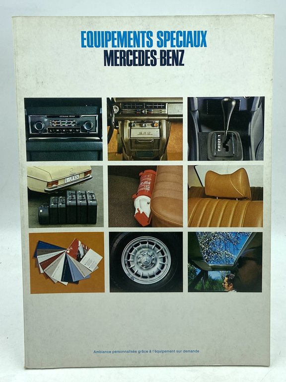 EQUIPEMENTS SPECIAUX MERCEDES-BENZ. Ambiance personnalisée grâce à l’équipement sur demande. Brochure pubblicitaria Mercedes-Benz.
