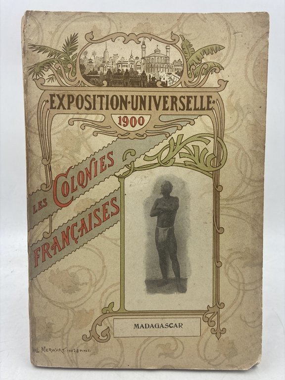 Exposition universelle 1900. Les colonies françaises. Madagascar.