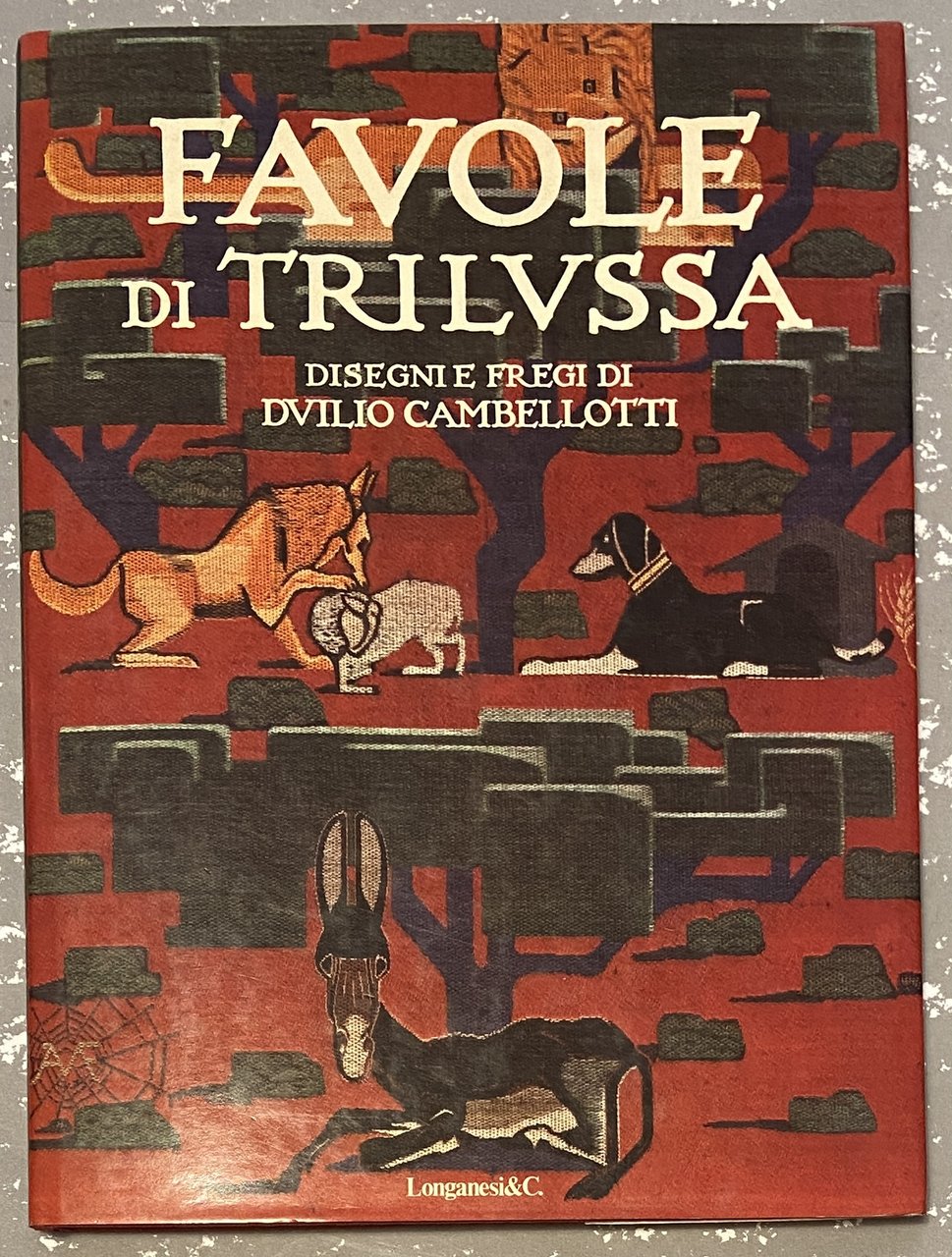 FAVOLE DI TRILUSSA. Disegni e fregi di Duilio Cambellotti.
