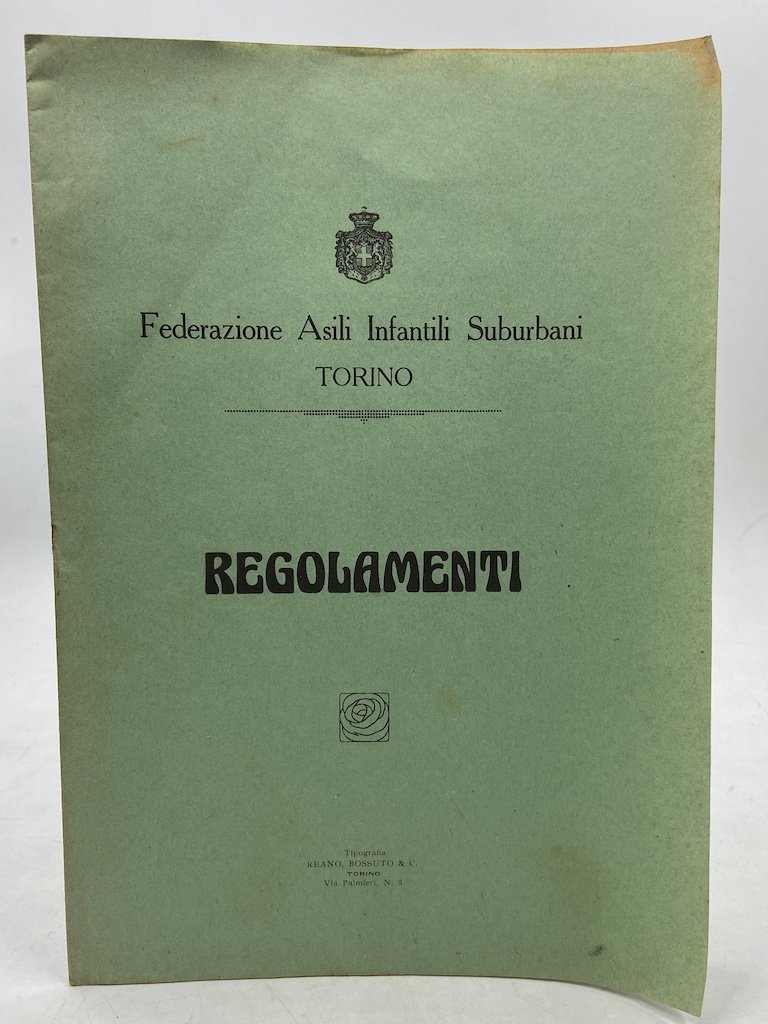 FEDERAZIONE ASILI INFANTILI SUBURBANI DI TORINO. REGOLAMENTI.