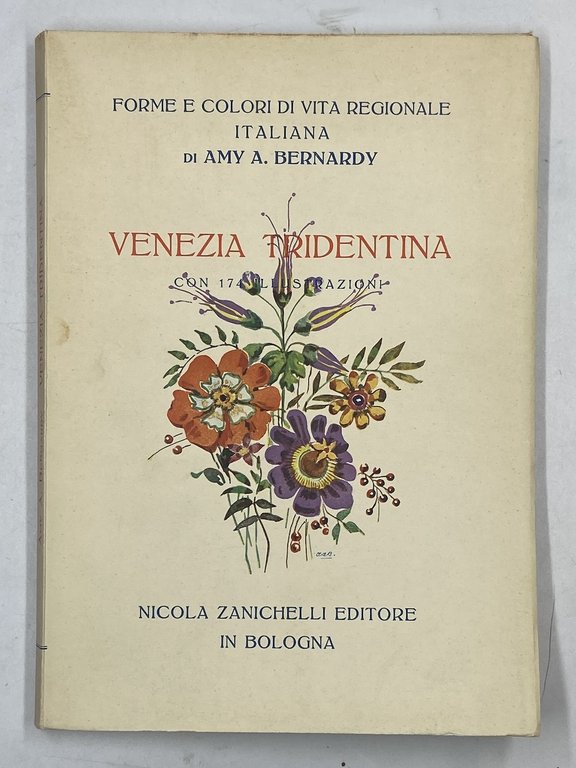 Forme e colori di vita regionale italiana, Volume Terzo: Venezia Tridentina.