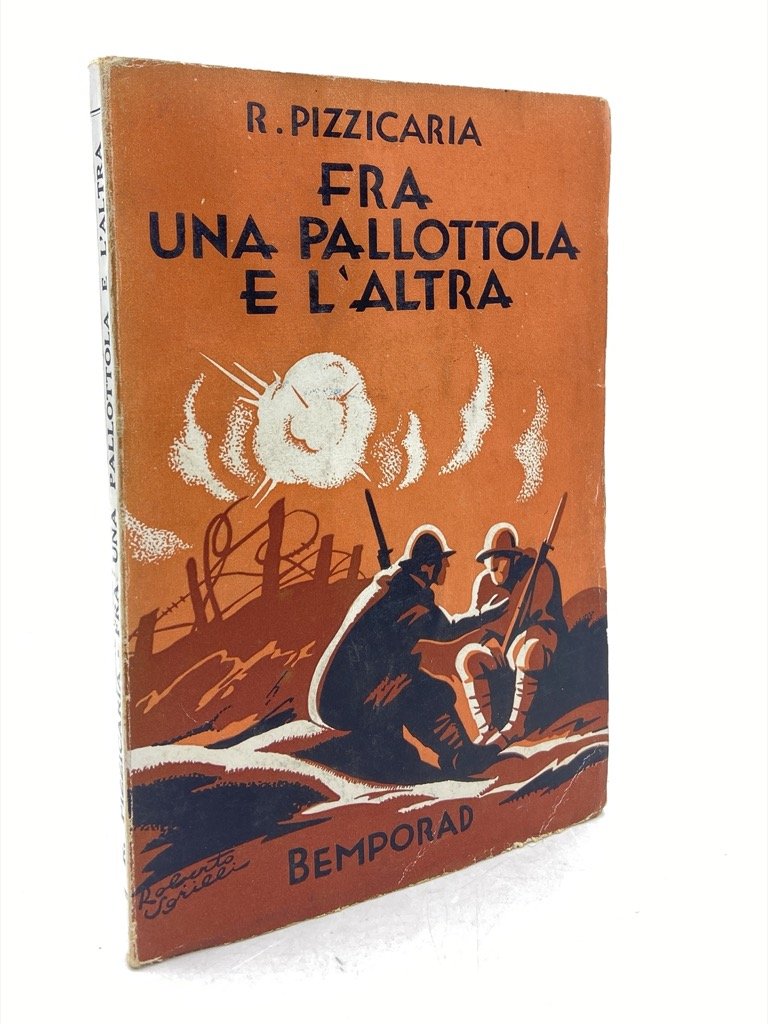 FRA UNA PALLOTTOLA E L’ALTRA. DIARIO DI GUERRA DI UN …