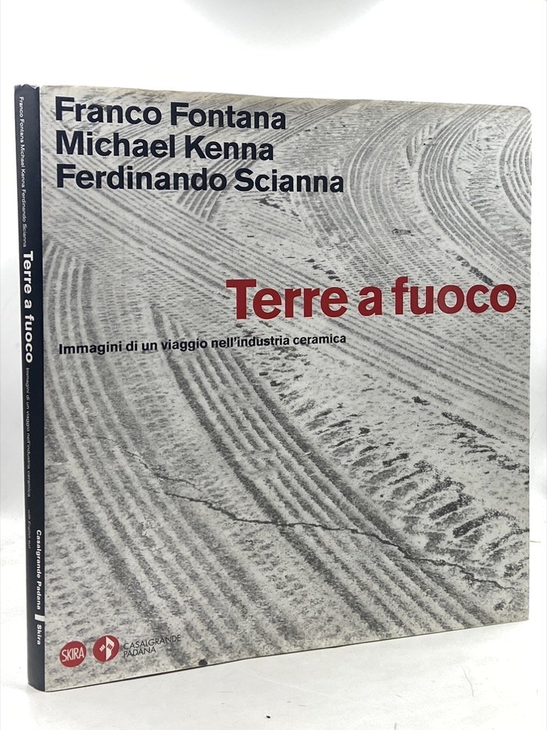 FRANCO FONTANA. MICHAEL KENNA. FERDINANDO SCIANNA. TERRE A FUOCO. IMMAGINI …