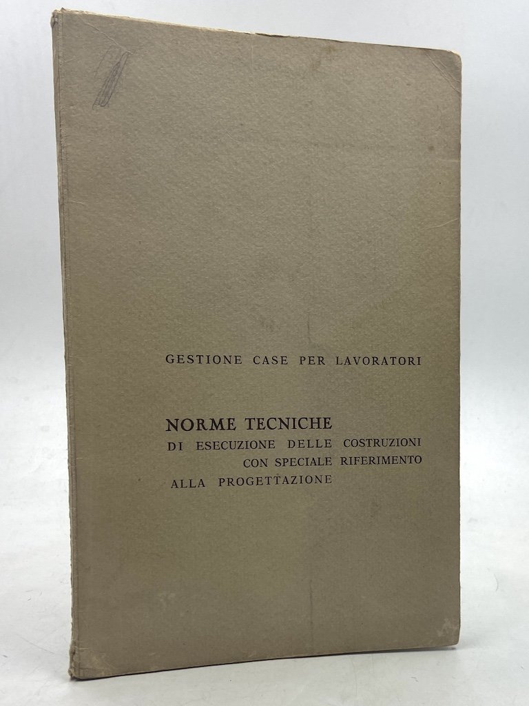 Gestione Case per Lavoratori. Norme tecniche di esecuzione delle costruzioni …