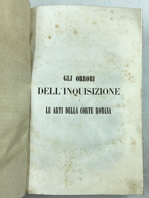 GLI ORRORI DELL'INQUISIZIONE E LE ARTI DELLA CORTE ROMANA PER … | Immagine Gallery 5