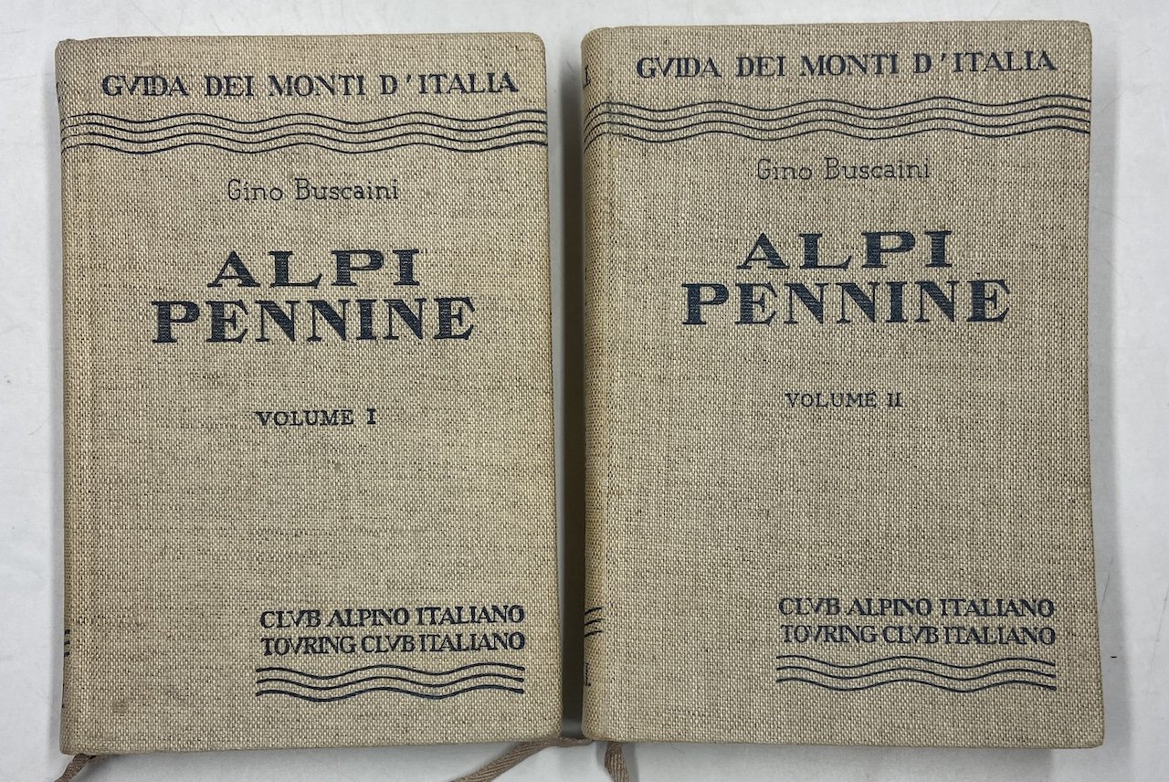 GUIDA DE MONTI D’ITALIA: ALPI PENNINE. VOLUME I dal Col …