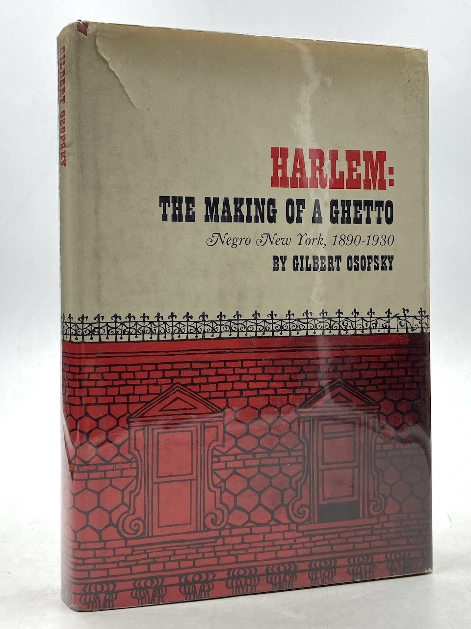 HARLEM: THE MAKING OF A GHETTO. Negro New York, 1890-1930.