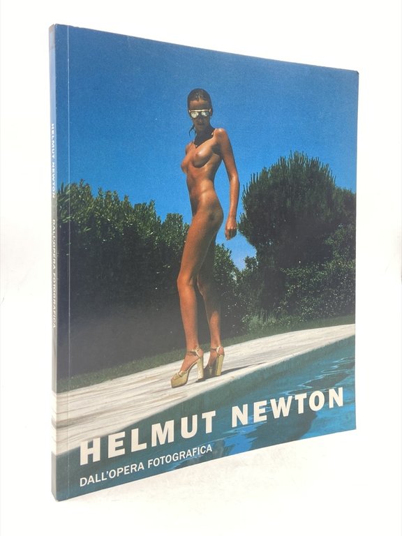 HELMUT NEWTON. DALL’OPERA FOTOGRAFICA. Castello di Rivoli Museo d’Arte Contemporanea 23 settembre - 27 novembre 1994.