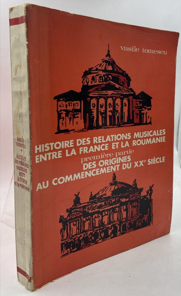 HISTOIRE DES RELATIONS MUSICALES ENTRE LA FRANCE ET LA ROUMANIE. …