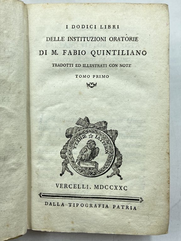 I DODICI LIBRI DELLE INSTITUZIONI ORATORIE DI M. FABIO QUINTILIANO …