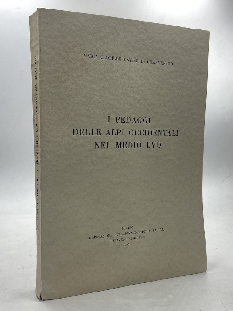 I PEDAGGI DELLE ALPI OCCIDENTALI NEL MEDIO EVO.