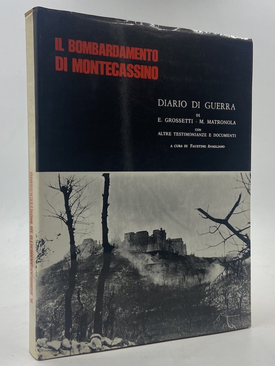 IL BOMBARDAMENTO DI MONTECASSINO. Diario di Guerra di E. Grossetti …