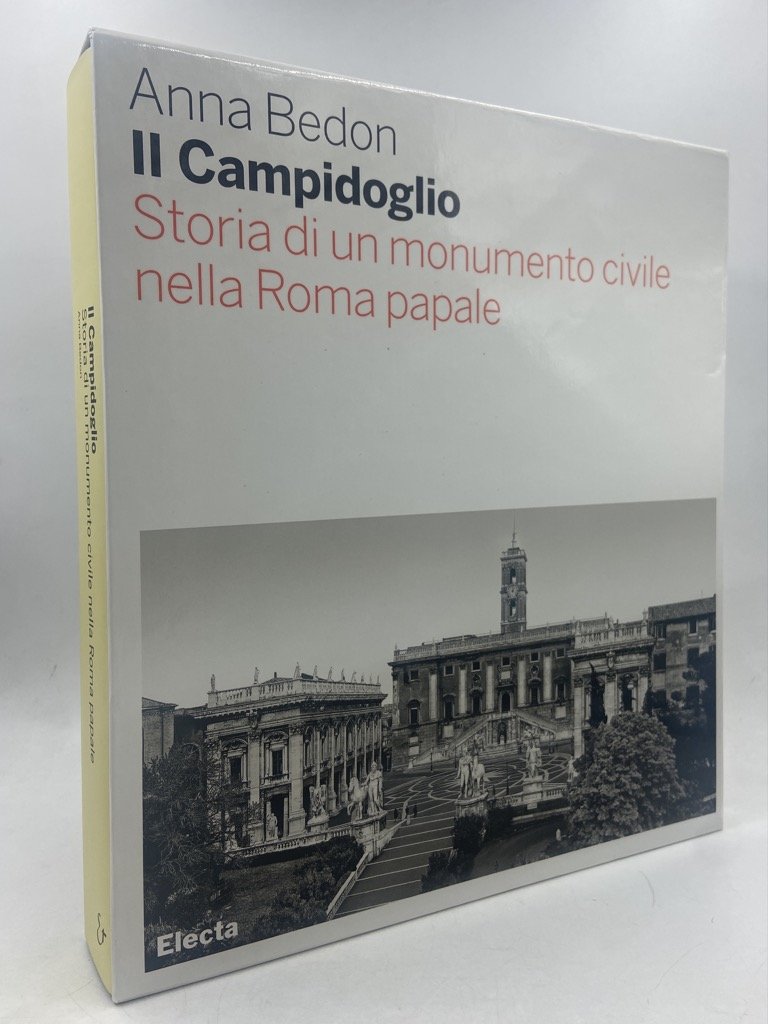 IL CAMPIDOGLIO. STORIA DI UN MONUMENTO CIVILE NELLA ROMA PAPALE. | Immagine principale