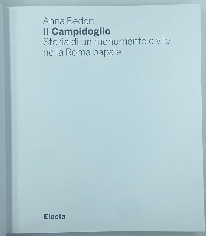 IL CAMPIDOGLIO. STORIA DI UN MONUMENTO CIVILE NELLA ROMA PAPALE. | Immagine Gallery 3