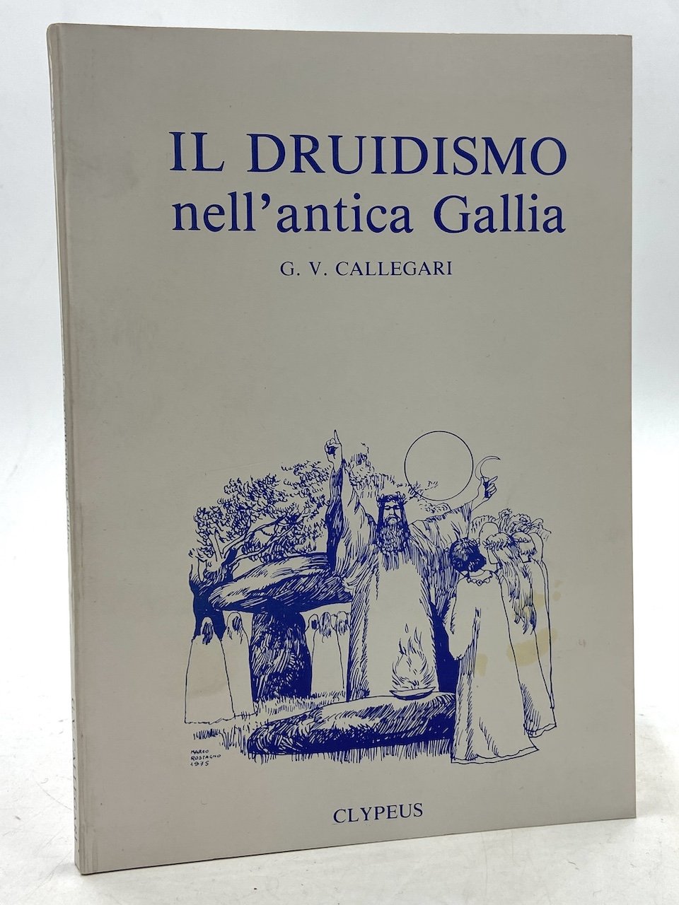 Il Druidismo nell’Antica Gallia. (Clypeus anno XX n. 79).