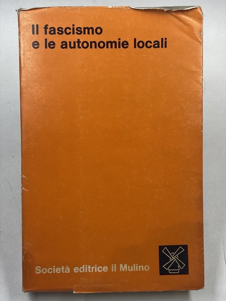 Il fascismo e le autonomie locali.