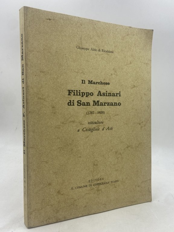 IL MARCHESE FILIPPO ASINARI DI SAN MARZANO (1767-1828) viticultore a Costigliole d’Asti.