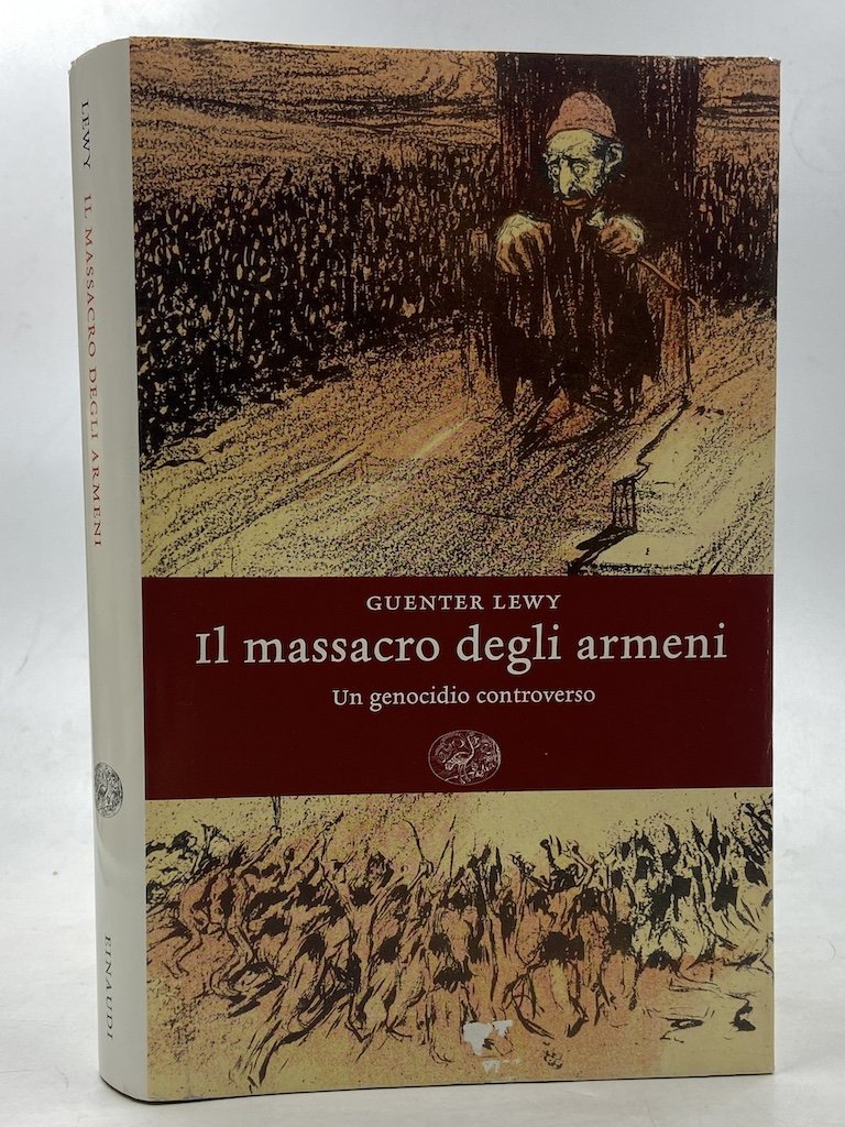 Il massacro degli armeni. Un genocidio controverso.