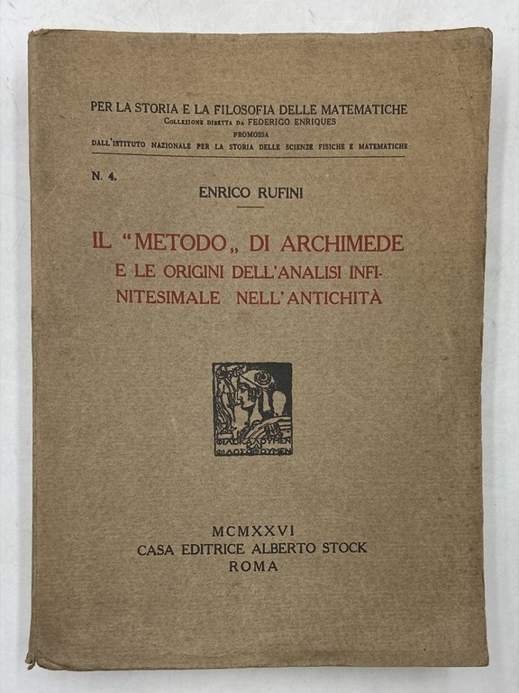 IL «METODO» DI ARCHIMEDE E LE ORIGINI DELL’ANALISI INFINITESIMALE NELL’ANTICHITÀ.