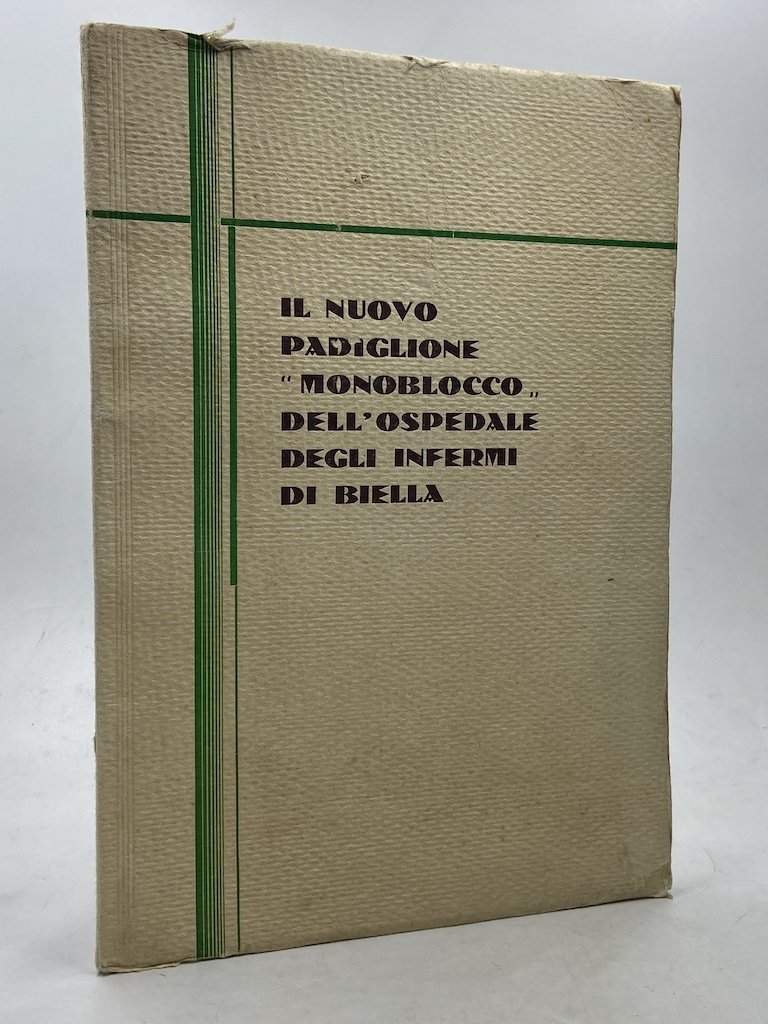 IL NUOVO PADIGLIONE MONOBLOCCO DELL’OSPEDALE DEGLI INFERMI DI BIELLA.