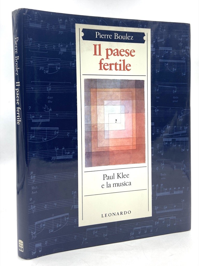 IL PAESE FERTILE. Paul Klee e la musica.