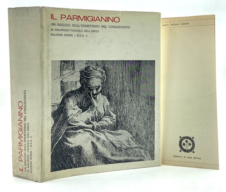 IL PARMIGIANINO. UN SAGGIO SULL’ERMETISMO NEL CINQUECENTO.