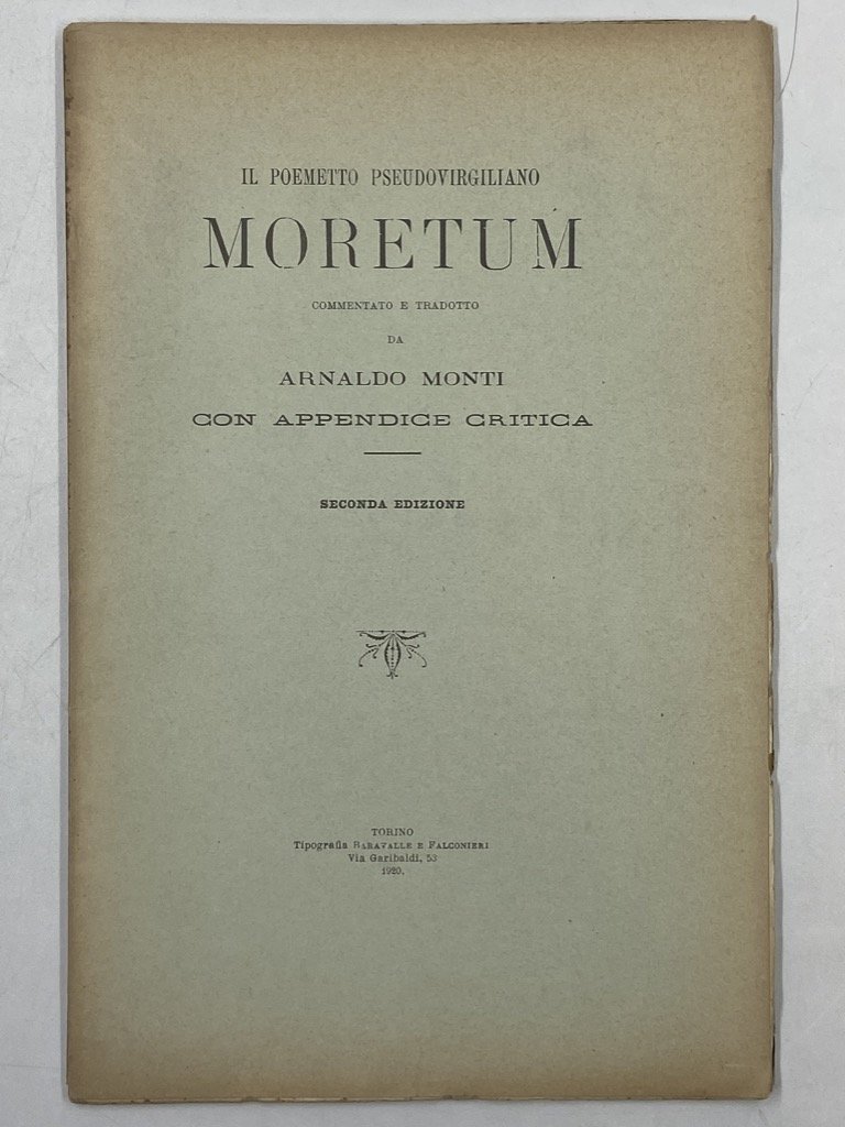 IL POEMETTO PSEUDOVIRGILIANO MORETUM COMMENTATO E TRADOTTO DA ARNALDO MONTI …