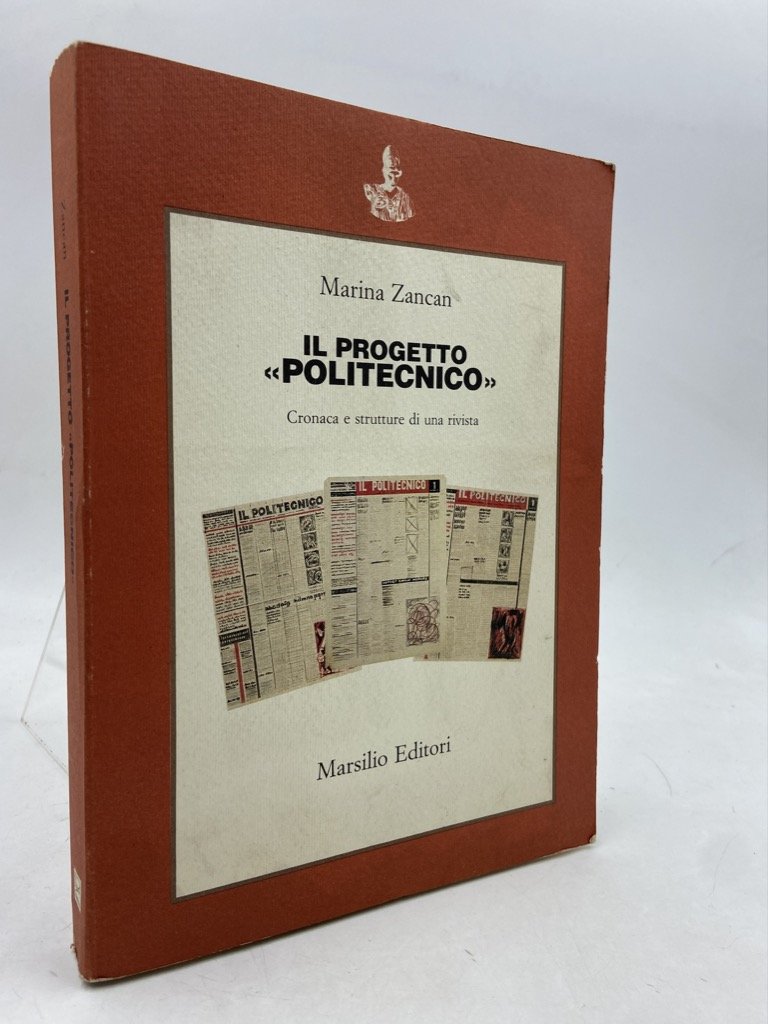 IL PROGETTO «POLITECNICO». Cronaca e strutture di un arivista.