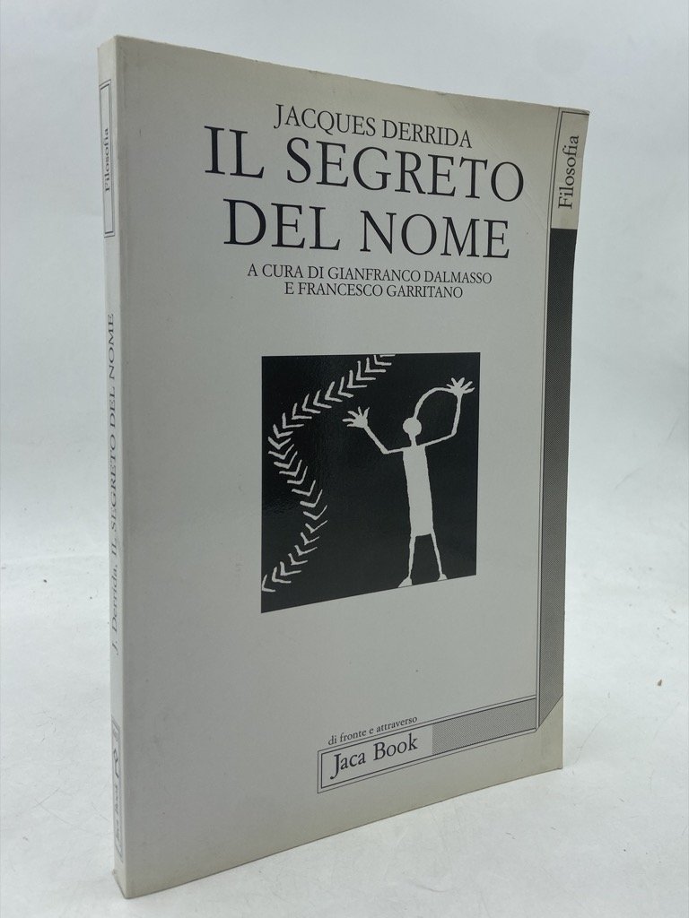 IL SEGRETO DEL NOME. Chora, Passioni, Salvo il nome.