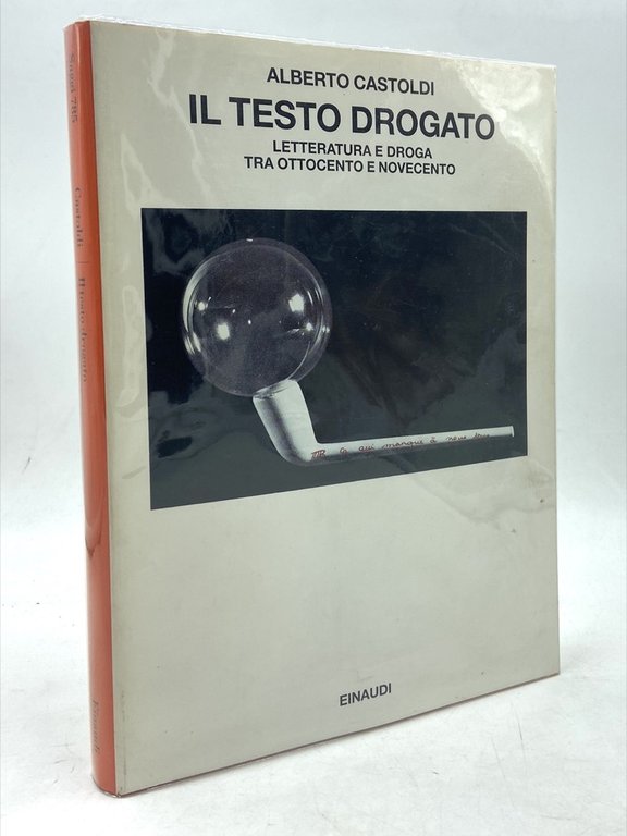 Il testo drogato. Letteratura e droga tra Ottocento e Novecento.