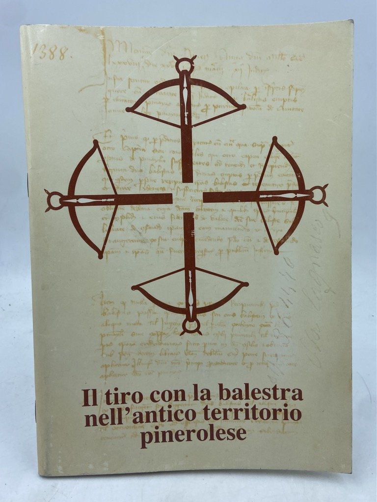 IL TIRO CON LA BALESTRA NELL’ANTICO TERRITORIO PINEROLESE.