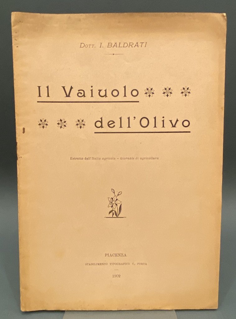 Il Vaiuolo dell’Olivo. Estratto dall’Italia Agricola - Giornale di Agricoltura.