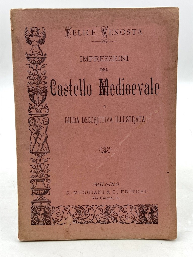 IMPRESSIONI DEL CASTELLO MEDIOEVALE O GUIDA DESCRITTIVA ILLUSTRATA.