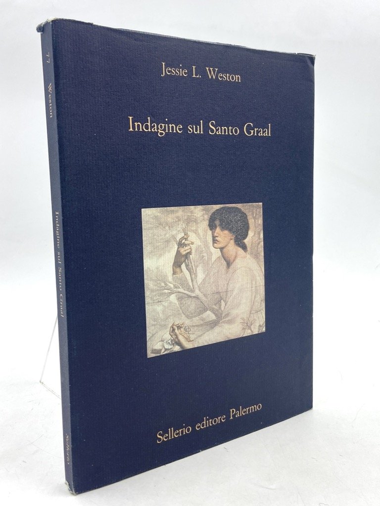 Indagine sul Santo Graal. Dal rito al romanzo.