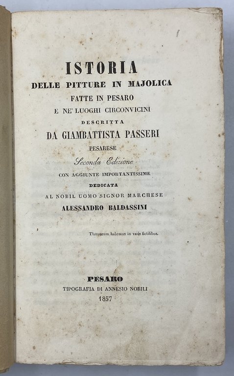 ISTORIA DELLE PITTURE IN MAJOLICA FATTE IN PESARO E NE’ …