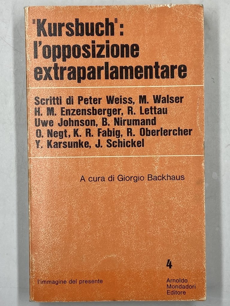 KURSBUCH: L’OPPOSIZIONE EXTRAPARLAMENTARE. Scritti di Peter Weiss, M. Walser, H. …